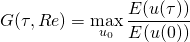  \[G(\tau,Re)=\max_{u_0}\frac{E(u(\tau))}{E(u(0))}\] 